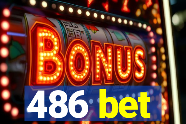 486 bet